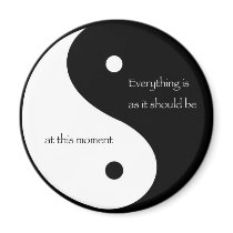 Everything Is As It Should Be at this moment Refrigerator Magnet