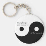 Everything Is As It Should Be Key Chain