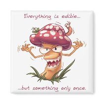 Everything is edible... magnets