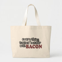 everything tastes better bacon canvas bag