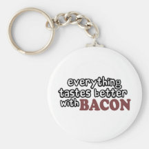 everything tastes better bacon keychain
