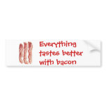 Everything tastes better with bacon bumper stickers
