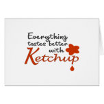 Everything Tastes Better With Ketchup Card