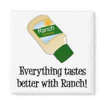 Everything Tastes Better with Ranch magnets