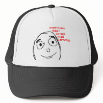Everything Went Better Than Expected Trucker Hat