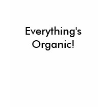Everything's Organic T-Shirt by jaimestar1 Everything's Organic T-Shirt