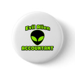 Evil Alien Accountant Pinback Button