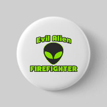 Evil Alien Firefighter Pin