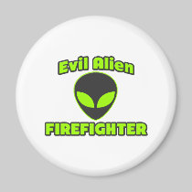 Evil Alien Firefighter Magnet