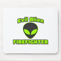 Evil Alien Firefighter Mouse Pad