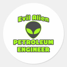Evil Alien Petroleum Engineer Round Stickers