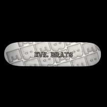 Evil Brats Branded skateboards