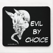 Evil By Choice mousepads by serenitystudios Evil By Choice mousepads