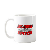 Evil Genius...Editor Coffee Mug