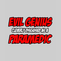 Evil Genius...Paramedic Shirts