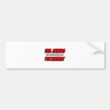 Evil Genius...Psychiatrist Bumper Stickers