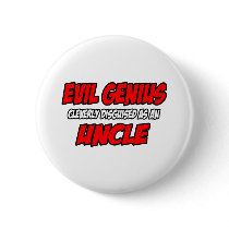 Evil Genius...Uncle Pin