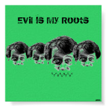 Evil Is My Roots 1 {{09535821}} posters by TragicTruth Evil Is My Roots 1 {{09535821}} posters