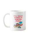 EVIL mornings joke mugs
