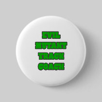 Evil Mutant Track Coach Pinback Buttons