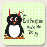 Evil Penguin™ Made Me Do It cork coasters