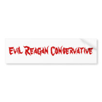 Evil Reagan Conservative bumper stickers