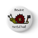 Evil Snail buttons
