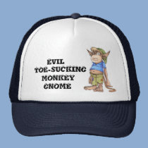 Evil Toe-Sucking Monkey Gnome Trucker Hat hats