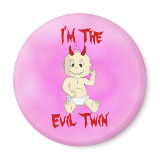 Evil Twin Magnet (pink) magnet