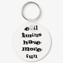 evil twins have more fun keychains