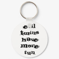 evil twins have more fun keychains