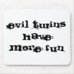 evil twins have more fun mousepads