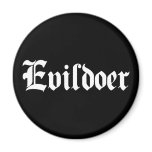 Evildoer Magnets