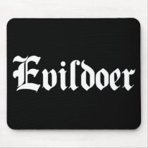 Evildoer mousepads