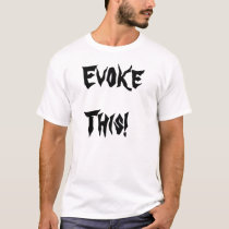 Evoke This! t-shirts