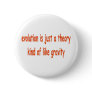 evolution is just a theory buttons