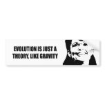 Evolution is just a theory like gravity bumper stickers