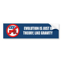 Evolution is just a theory like gravity bumper sticker