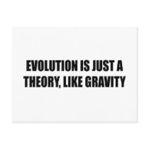 Evolution is just a theory like gravity postcards by AntiRepublican Evolution is just a theory like gravity postcards