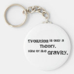 Evolution is only a theory. key chain