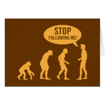 evolution - stop following me! greeting cards