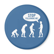 evolution - stop following me! fridge magnet