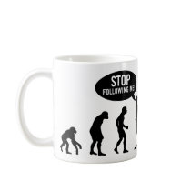 evolution - stop following me! mugs by strk3 evolution - stop following me! mugs