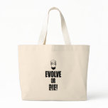 Evolve or Die! bags