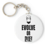 Evolve or Die! keychains