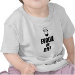 Evolve or Die! t-shirts