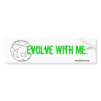 Evolve With Me Bumper Sticker bumpersticker