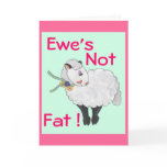 Ewe's Not Fat! Card