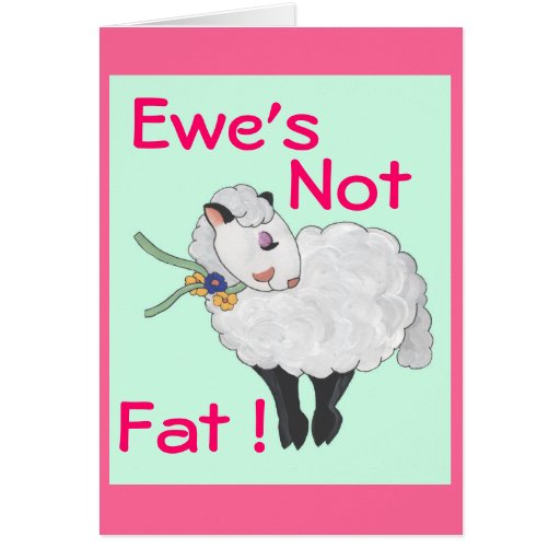 Ewe S Not Fat 116