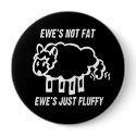 EWE'S NOT FAT, EWE'S JUST FLUFFY T-shirt buttons
